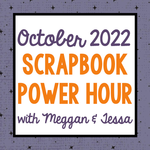 power-hour-scrapbook-class-with-meggan-tessa